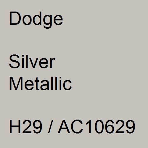 Dodge, Silver Metallic, H29 / AC10629.